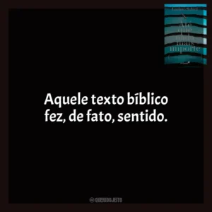 Aquele texto bíblico fez, de fato, sentido. Até Que Nada Mais Importe (Livro)