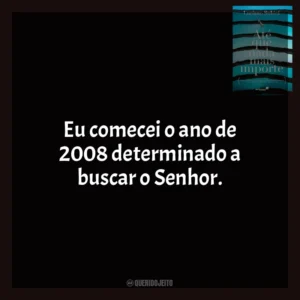 Eu comecei o ano de 2008 determinado a buscar o Senhor. Até Que Nada Mais Importe (Livro)