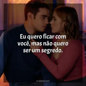Eu quero ficar com você, mas não quero ser um segredo. Através da Minha Janela 3: Olhos nos Olhos (Filme)
