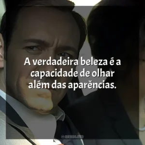 A verdadeira beleza é a capacidade de olhar além das aparências. Beleza Americana (Filme)