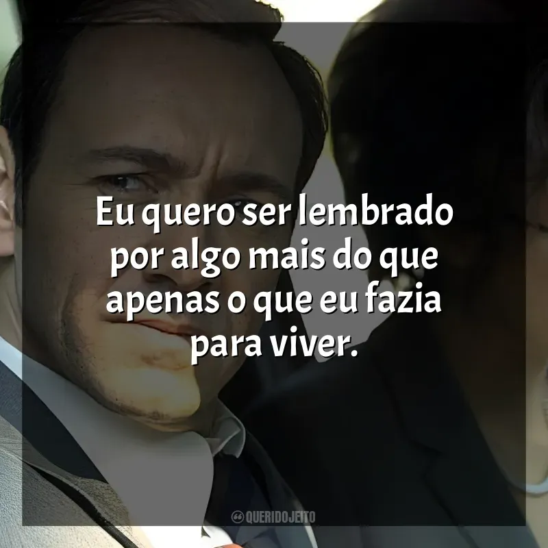 Filme Beleza Americana frases: Eu quero ser lembrado por algo mais do que apenas o que eu fazia para viver.