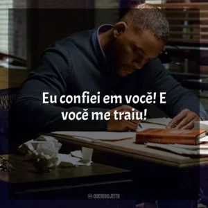 Eu confiei em você! E você me traiu! Beleza Oculta (Filme)