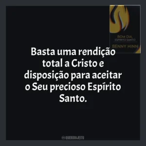 Basta uma rendição total a Cristo e disposição para aceitar o Seu precioso Espírito Santo. Bom Dia, Espírito Santo (Livro)