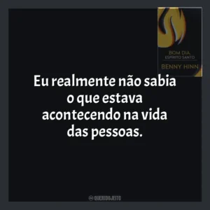 Eu realmente não sabia o que estava acontecendo na vida das pessoas. Bom Dia, Espírito Santo (Livro)