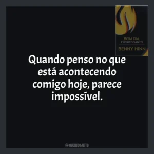 Quando penso no que está acontecendo comigo hoje, parece impossível. Bom Dia, Espírito Santo (Livro)