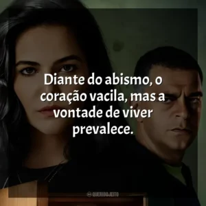 Diante do abismo, o coração vacila, mas a vontade de viver prevalece. Bom Dia, Verônica (Série)