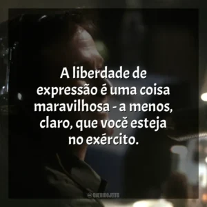 A liberdade de expressão é uma coisa maravilhosa – a menos, claro, que você esteja no exército. Bom Dia, Vietnã (Filme)