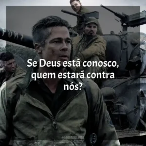 Se Deus está conosco, quem estará contra nós? Corações de Ferro (Filme)