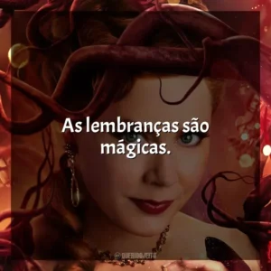 As lembranças são mágicas. Desencantada (Filme)