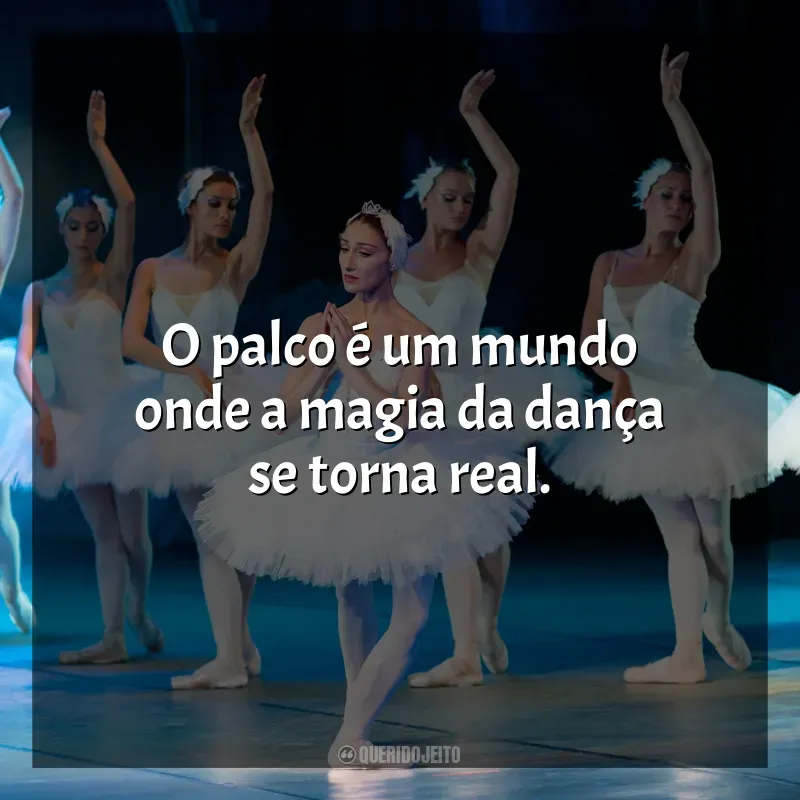 Frases emocionantes do Dia da Bailarina: O palco é um mundo onde a magia da dança se torna real.