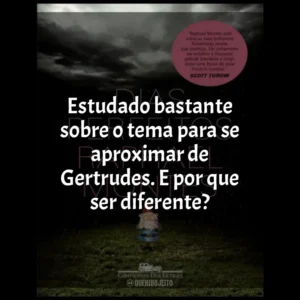 Estudado bastante sobre o tema para se aproximar de Gertrudes. E por que ser diferente? Dias Perfeitos (Livro)