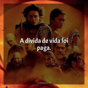 A dívida de vida foi paga. Duna: Parte 2 (Filme)