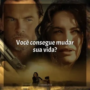 Você consegue mudar sua vida? Em Fuga (Filme)