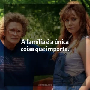 A família é a única coisa que importa. Era uma Vez um Sonho (Filme)
