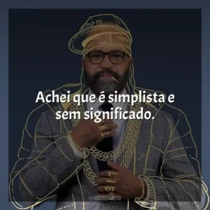 Achei que é simplista e sem significado. Ficção Americana (Filme)
