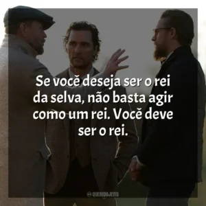 Se você deseja ser o rei da selva, não basta agir como um rei. Você deve ser o rei. Magnatas do Crime (Filme)
