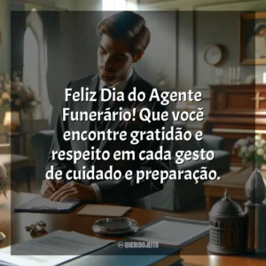 Feliz Dia do Agente Funerário! Que você encontre gratidão e respeito em cada gesto de cuidado e preparação. Dia do Agente Funerário