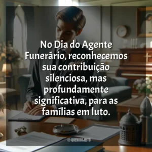 No Dia do Agente Funerário, reconhecemos sua contribuição silenciosa, mas profundamente significativa, para as famílias em luto. Dia do Agente Funerário