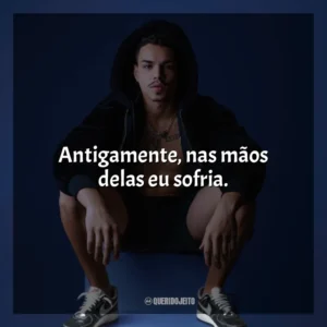 Antigamente, nas mãos delas eu sofria. MC Lebinho
