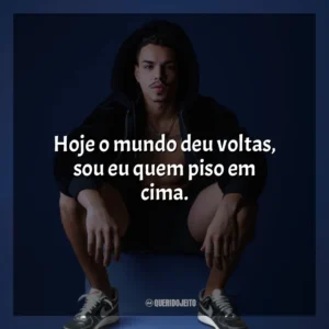 Hoje o mundo deu voltas, sou eu quem piso em cima. MC Lebinho