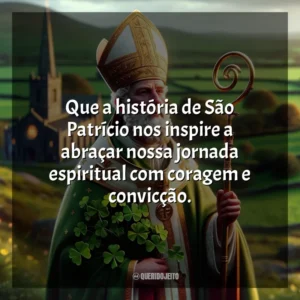Que a história de São Patrício nos inspire a abraçar nossa jornada espiritual com coragem e convicção. São Patrício