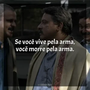 Se você vive pela arma, você morre pela arma. Gangues de Wasseypur (Filme)