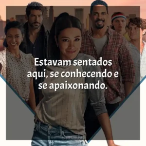 Estavam sentados aqui, se conhecendo e se apaixonando. Jogos de Amor (Filme)
