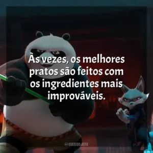 Às vezes, os melhores pratos são feitos com os ingredientes mais improváveis. Kung Fu Panda 4 (Filme)