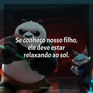 Se conheço nosso filho, ele deve estar relaxando ao sol. Kung Fu Panda 4 (Filme)