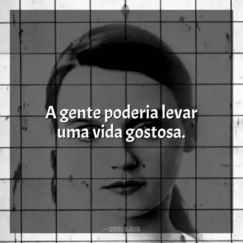 Frases do livro Eu, Christiane F., 13 anos, drogada, prostituída.: A gente poderia levar uma vida gostosa.