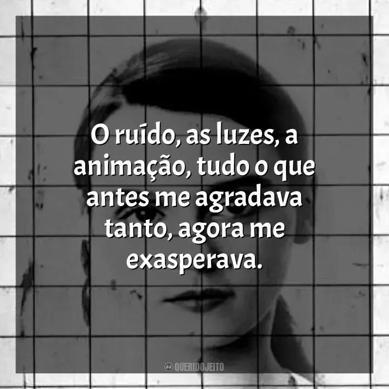 Frases de efeito do livro Eu, Christiane F., 13 anos, drogada, prostituída.: O ruído, as luzes, a animação, tudo o que antes me agradava tanto, agora me exasperava.
