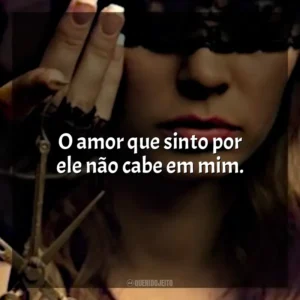 O amor que sinto por ele não cabe em mim. O Lado Bom de Ser Traída (Livro)