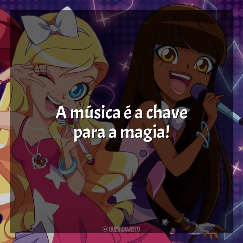 LoliRock frases da série: A música é a chave para a magia!