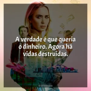 A verdade é que queria o dinheiro. Agora há vidas destruídas. Máfia da Dor (Filme)