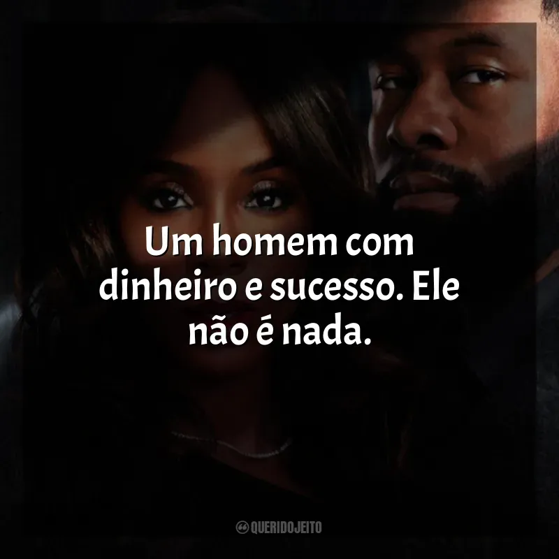 Frases do Filme Mea Culpa: Um homem com dinheiro e sucesso. Ele não é nada.