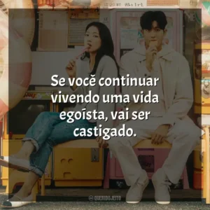 Se você continuar vivendo uma vida egoísta, vai ser castigado. Médicos em Colapso (Série)