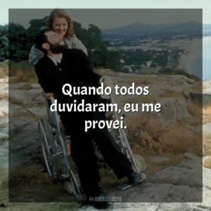 Quando todos duvidaram, eu me provei. Meu Pé Esquerdo (Filme)