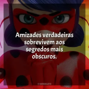 Amizades verdadeiras sobrevivem aos segredos mais obscuros. Miraculous Secrets (Série)