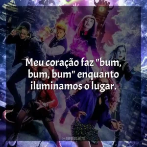 Meu coração faz “bum, bum, bum” enquanto iluminamos o lugar. Monster High 2 (Filme)