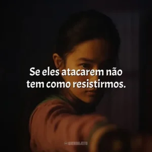 Se eles atacarem não tem como resistirmos. Mulan – 2020 (Filme)