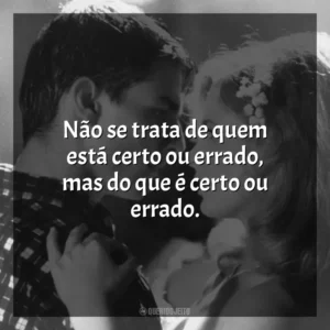Não se trata de quem está certo ou errado, mas do que é certo ou errado. Nascido em 4 de Julho (Filme)