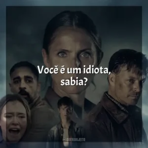 Você é um idiota, sabia? O Abismo (Filme)