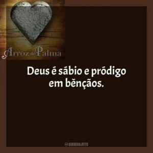 Deus é sábio e pródigo em bênçãos. O Arroz de Palma (Livro)
