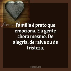 Família é prato que emociona. E a gente chora mesmo. De alegria, de raiva ou de tristeza. O Arroz de Palma (Livro)