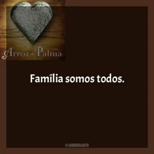 Família somos todos. O Arroz de Palma (Livro)