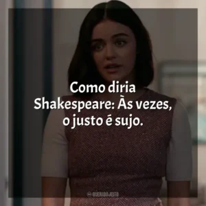 Como diria Shakespeare: Às vezes, o justo é sujo. O Jogo do Amor – Ódio (Filme)