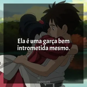 Ela é uma garça bem intrometida mesmo. O Menino e a Garça (Filme)