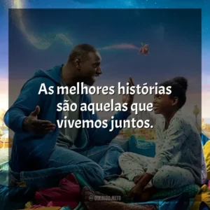 As melhores histórias são aquelas que vivemos juntos. O Príncipe Esquecido (Filme)