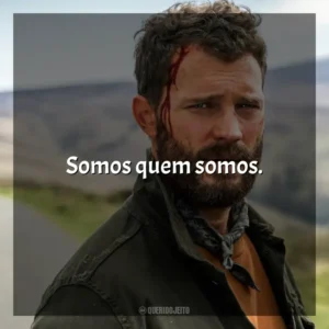 Sei quando algo não vale a pena. O Turista (Série)