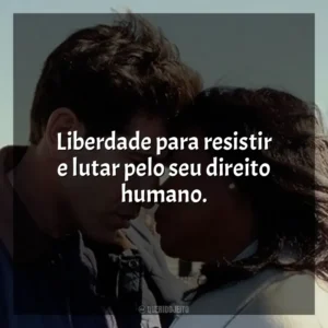Liberdade para resistir e lutar pelo seu direito humano. Origin (Filme)
